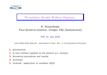 P erturbative Results Without Diagrams  R. Rosenfelder  Paul-Scherrer-Institut, Villigen PSI
