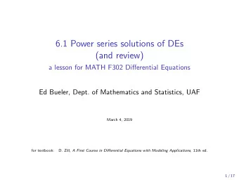 6.1 Power series solutions of DEs  (and review)  a lesson for MATH F302 Differential Equations  Ed