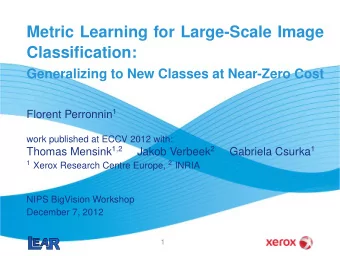 Metric Learning for Large-Scale Image  Classification:  Generalizing to New Classes at Near-Zero