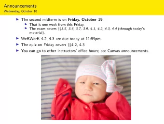 Announcements  Wednesday, October 10  The second midterm is on Friday, October 19 .  That is