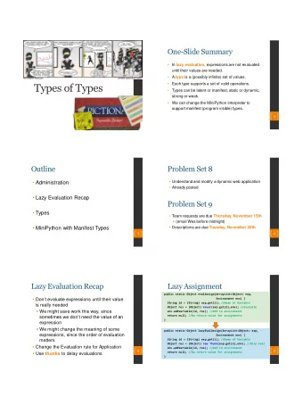 Types of Types  Each type supports a set of valid operations.  Types can be latent or