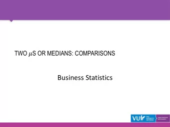 Business Statistics  CONTENTS  Comparing two samples  Comparing two unrelated samples  Comparing