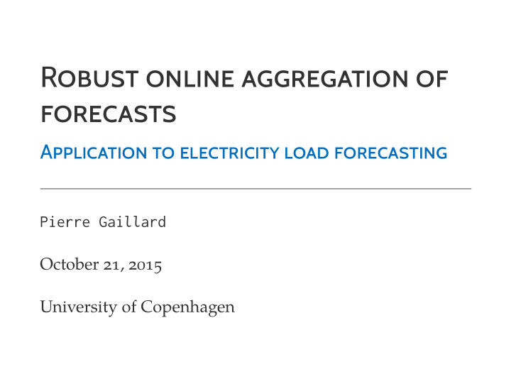 robust online aggregation of forecasts