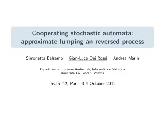 Cooperating stochastic automata:  approximate lumping an reversed process  Simonetta Balsamo