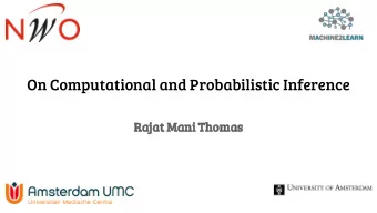 On Computational and Probabilistic Inference  Rajat Mani Thomas  Objectives: Revisiting Bayesian