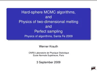 Hard-sphere MCMC algorithms,  and  Physics of two-dimensional melting  and  Perfect sampling