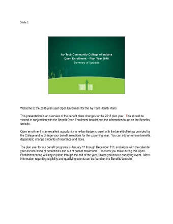 Welcome to the 2018 plan year Open Enrollment for the Ivy Tech Health Plans  This presentation is