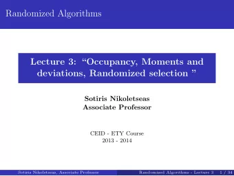 Randomized Algorithms  Lecture 3: Occupancy, Moments and  deviations, Randomized selection