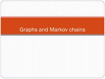 Graphs and Markov chains  Graphs as matrices  0  1  2  3  4  If there is an edge (arrow) from node