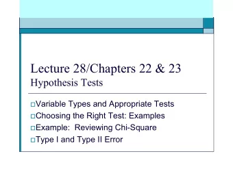 Lecture 28/Chapters 22 &amp; 23  Hypothesis Tests  Variable Types and Appropriate Tests