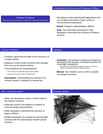 Understanding the Structure of Programs is Difficult  Developers create sophisticated