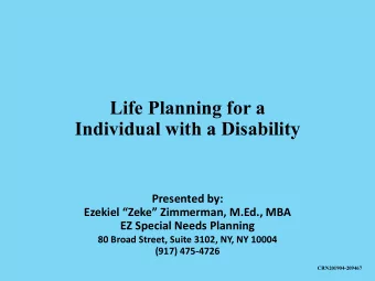 Life Planning for a  Individual with a Disability  Presented by:  Ezekiel Zeke Zimmerman,