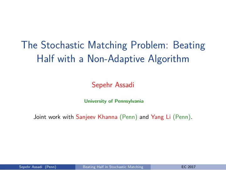 the stochastic matching problem beating half with a non