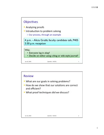 Objec&amp;ves  Analyzing proofs  Introduc&amp;on to problem solving  Our process, through