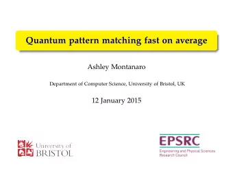 Quantum pattern matching fast on average  Ashley Montanaro  Department of Computer Science,