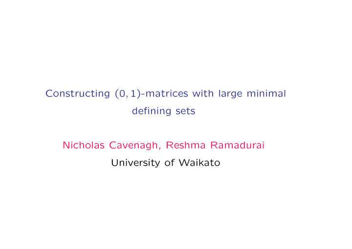 constructing 0 1 matrices with large minimal defining