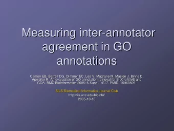 Measuring inter-  -annotator  annotator  Measuring inter  agreement in GO  agreement in GO