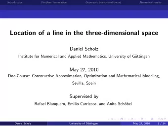 Location of a line in the three-dimensional space  Daniel Scholz  Institute for Numerical and