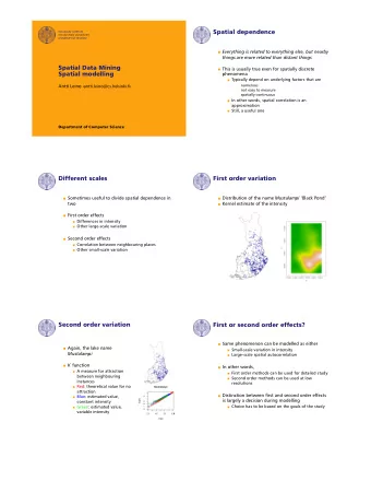 Spatial dependence  HELSINGIN YLIOPISTO  HELSINGFORS UNIVERSITET  UNIVERSITY OF HELSINKI