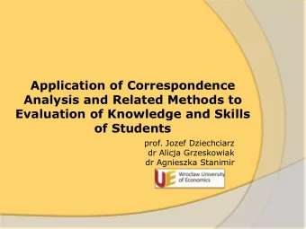 Application of Correspondence  Analysis and Related Methods to  Evaluation of Knowledge and Skills