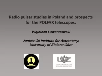 Radio pulsar studies in Poland and prospects  for the POLFAR telescopes.  Wojciech Lewandowski