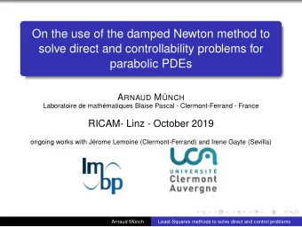 On the use of the damped Newton method to  solve direct and controllability problems for  parabolic