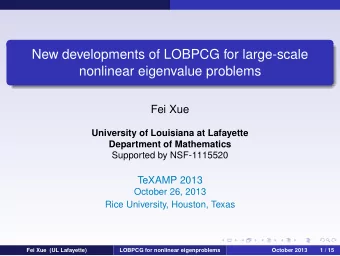 New developments of LOBPCG for large-scale  nonlinear eigenvalue problems  Fei Xue  University of