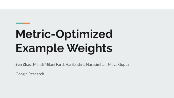 metric optimized example weights