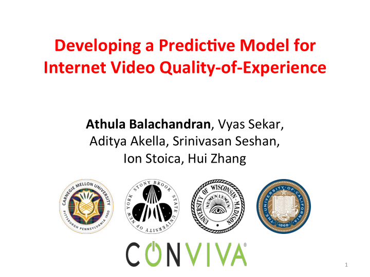 developing a predic0ve model for internet video quality