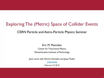 Exploring The (Metric) Space of Collider Events  CERN Particle and Astro-Particle Physics Seminar