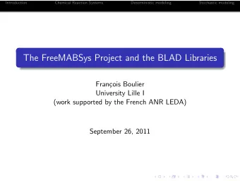 The FreeMABSys Project and the BLAD Libraries  Fran  cois Boulier  University Lille I  (work