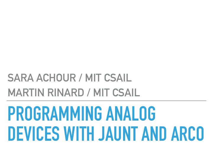 programming analog devices with jaunt and arco