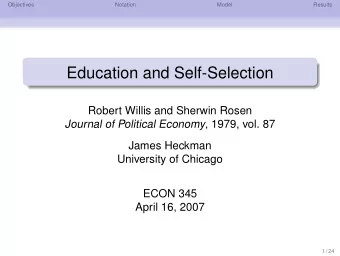 Education and Self-Selection  Robert Willis and Sherwin Rosen Journal of Political Economy , 1979,