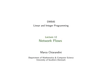 Network Flows  Marco Chiarandini  Department of Mathematics &amp; Computer Science  University of