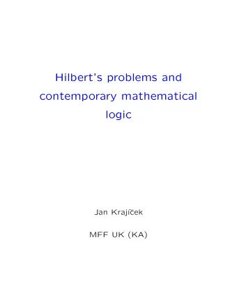 Hilberts problems and  contemporary mathematical  logic  Jan Kraj      cek  MFF UK (KA)