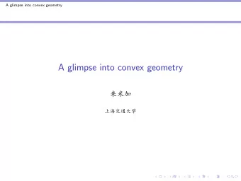 A glimpse into convex geometry 5  \        A glimpse into convex geometry  Two