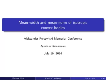 Mean-width and mean-norm of isotropic  convex bodies  Aleksander Pe  lczy  nski Memorial