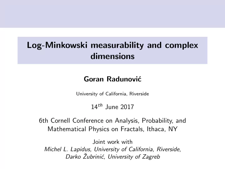 log minkowski measurability and complex dimensions