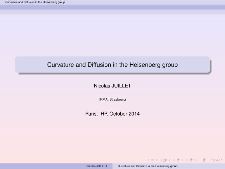 curvature and diffusion in the heisenberg group