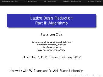 Lattice Basis Reduction  Part II: Algorithms  Sanzheng Qiao  Department of Computing and Software