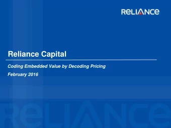 Reliance Capital  Coding Embedded Value by Decoding Pricing  February 2016  Disclaimer  This