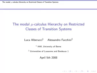 The modal  -calculus Hierarchy on Restricted  Classes of Transition Systems Luca Alberucci 1