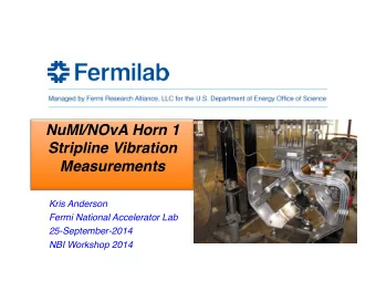 NuMI/NOvA Horn 1   Stripline Vibration Measurements  Kris Anderson  Fermi National