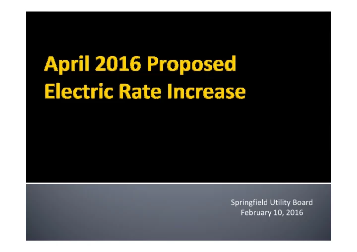 springfield utility board february 10 2016 there are two