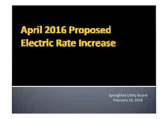 Springfield Utility Board  February 10, 2016  There are two public hearings for a proposed