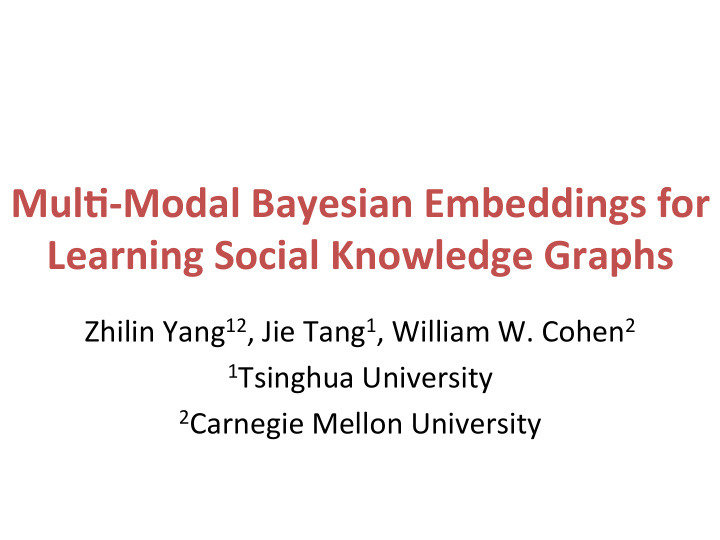 mul modal bayesian embeddings for learning social