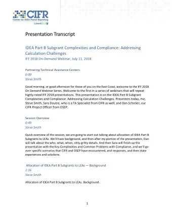 Presentation Transcript  IDEA Part B Subgrant Complexities and Compliance: Addressing  Calculation