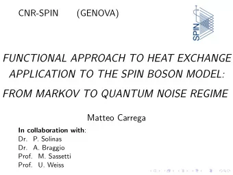 FUNCTIONAL APPROACH TO HEAT EXCHANGE  APPLICATION TO THE SPIN BOSON MODEL:  FROM MARKOV TO QUANTUM