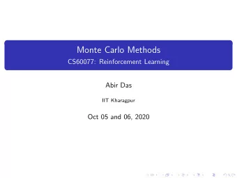 Monte Carlo Methods  CS60077: Reinforcement Learning  Abir Das  IIT Kharagpur  Oct 05 and 06, 2020