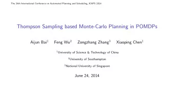 Thompson Sampling based Monte-Carlo Planning in POMDPs Aijun Bai 1 Feng Wu 2 Zongzhang Zhang 3